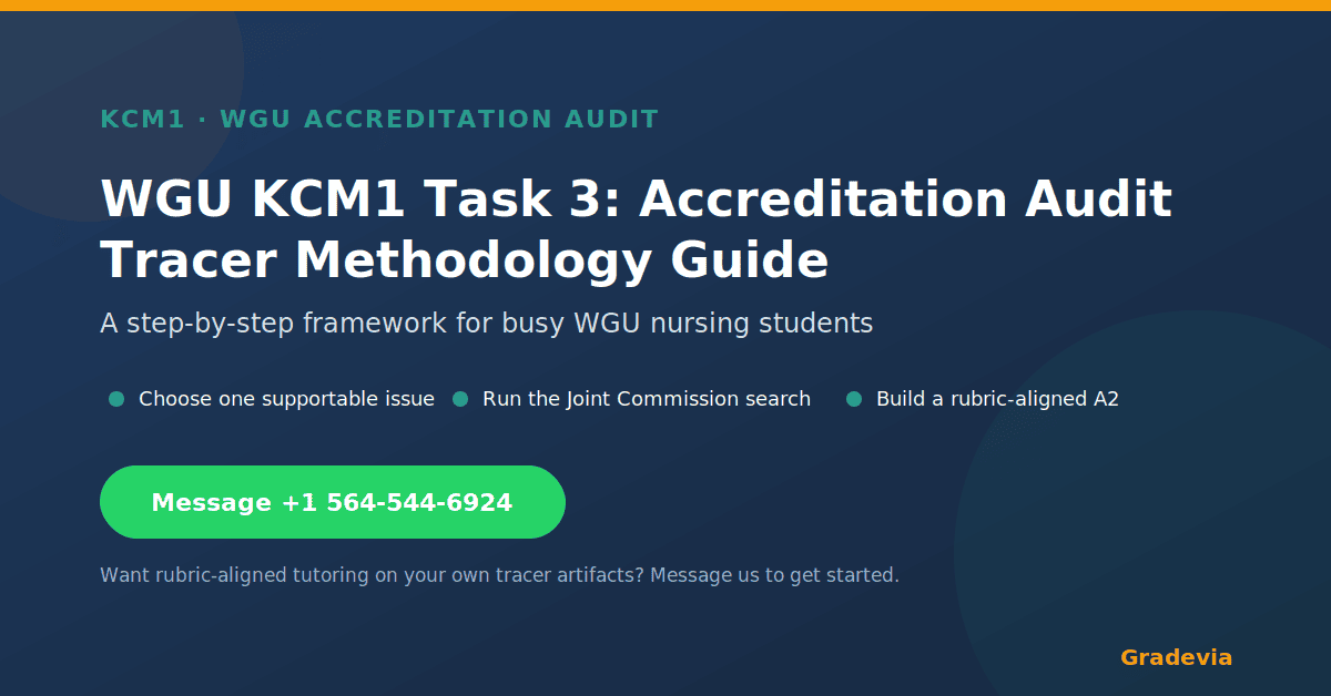 WGU KCM1 Task 3: Accreditation Audit Tracer Methodology Guide