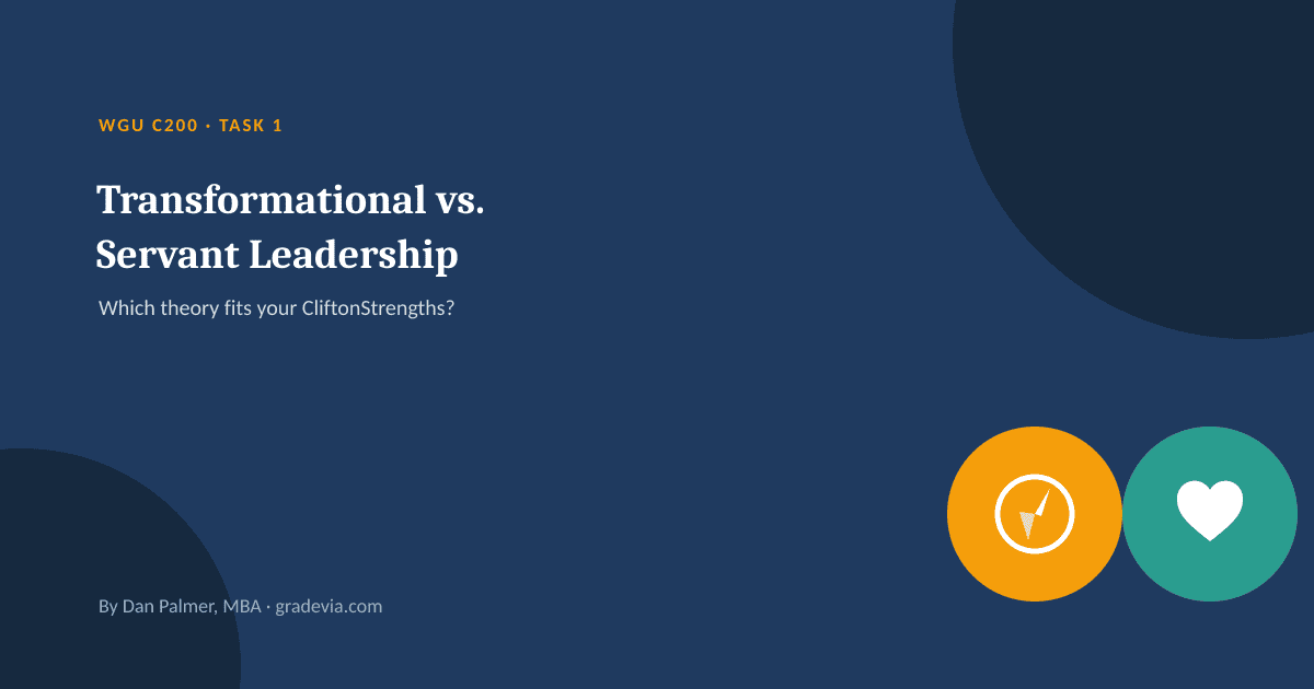 Transformational vs. Servant Leadership for WGU C200 Task 1